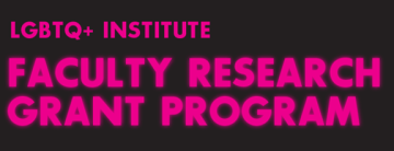 The LGBTQ+ Institute Grant Program Recipients